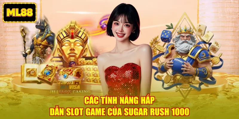 Các tính năng hấp dẫn slot game của Sugar Rush 1000