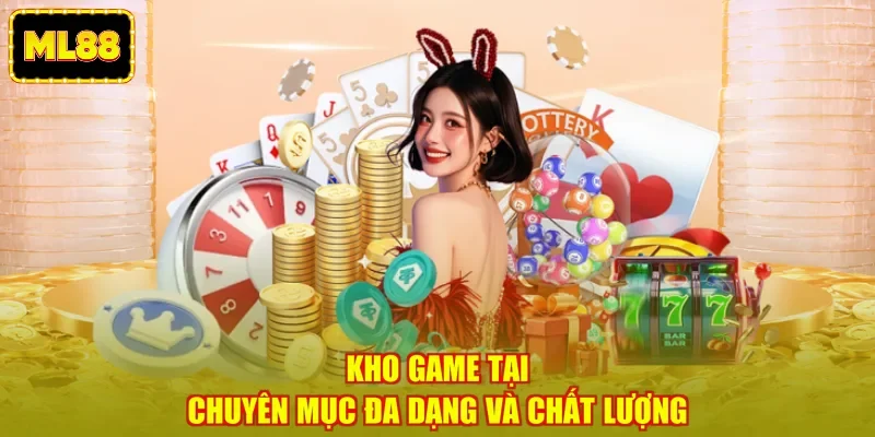 Kho game tại chuyên mục đa dạng và chất lượng