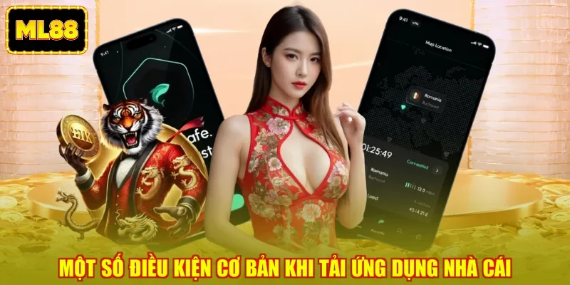 Một số điều kiện cơ bản khi tải ứng dụng nhà cái