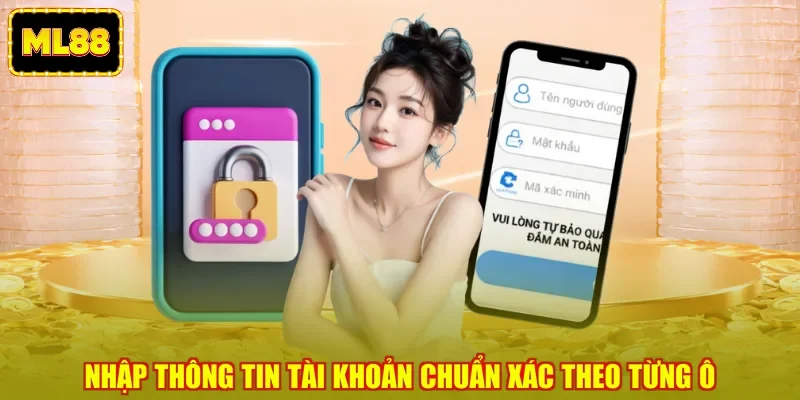 Nhập thông tin tài khoản chuẩn xác theo từng ô