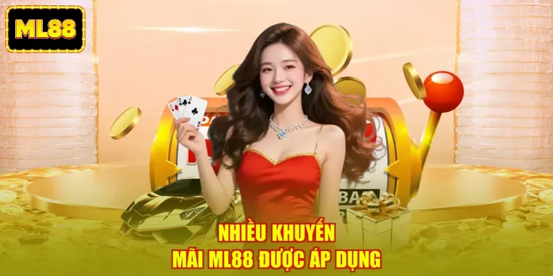 Nhiều khuyến mãi ML88 được áp dụng