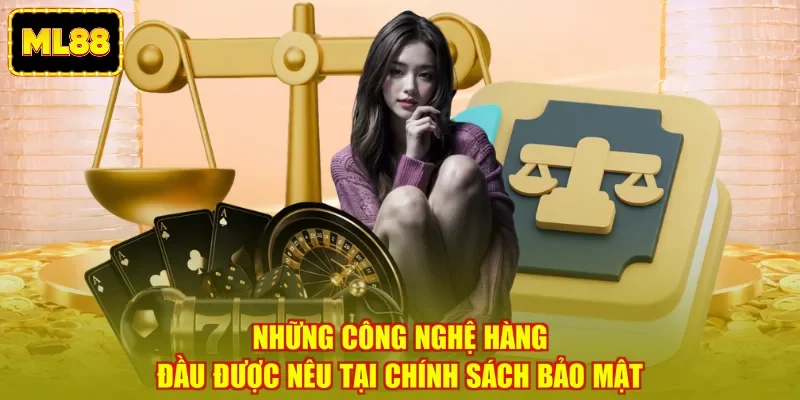 Những công nghệ hàng đầu được nêu tại chính sách bảo mật