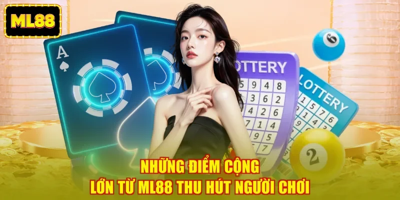 Những điểm cộng lớn từ ML88 thu hút người chơi