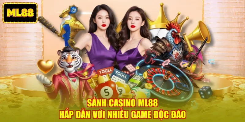 Sảnh casino ML88 hấp dẫn với nhiều game độc đáo
